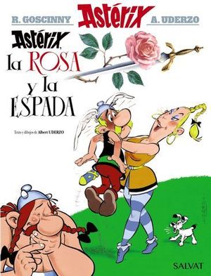 ASTRIX, LA ROSA Y LA ESPADA