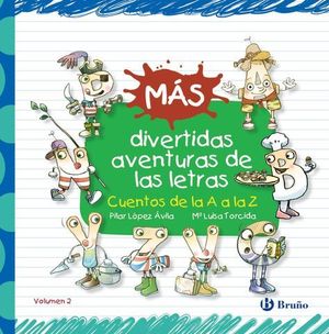 MS DIVERTIDAS AVENTURAS DE LAS LETRAS. CUENTOS DE LA A A LA Z VOL. 2