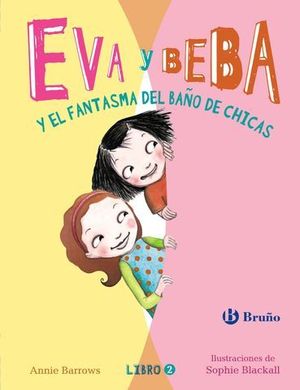 EVA Y BEBA Y EL FANTASMA DEL BAO DE CHICAS