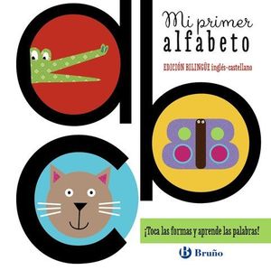 MI PRIMER ALFABETO ED. BILINGUE INGLES CASTELLANO