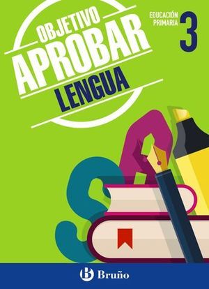 OBJETIVO APROBAR LENGUA 3 PRIMARIA