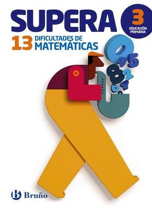 SUPERA LAS 13 DIFICULTADES DE MATEMATICAS 3 PRIMARIA ED. 2015