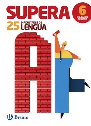 SUPERA LAS 25 DIFICULTADES DE LENGUA 6 PRIMARIA ED. 2016