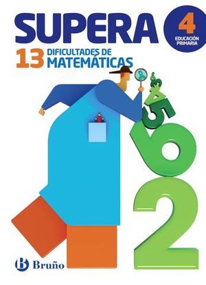 SUPERA LAS 13 DIFICULTADES DE MATEMATICAS 4 PRIMARIA ED. 2016