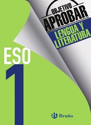 OBJETIVO APROBAR LENGUA 1 ESO ED. 2016