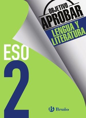 OBJETIVO APROBAR LENGUA 2� ESO ED. 2016