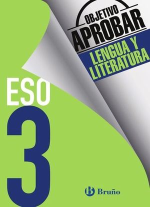 OBJETIVO APROBAR LENGUA 3� ESO  ED. 2016