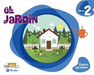 EL JARDIN NIVEL 2 PROYECTO QUIERO APRENDER 4 AOS ED. 2016