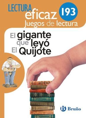 LECTURA EFICAZ 193 EL GIGANTE QUE LEYO EL QUIJOTE