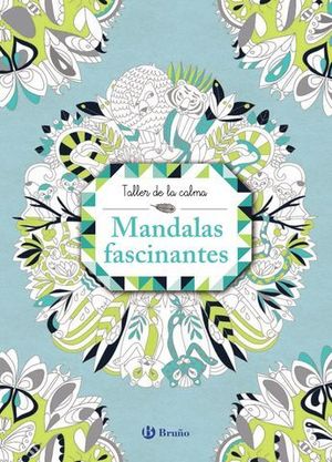 TALLER DE LA CALMA.  MANDALAS FASCINANTES