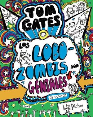 TOM GATES.  LOS LOBOZOMBIS SON GENIALES ( Y PUNTO )