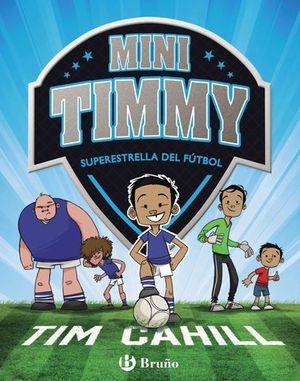 MINI TIMMY.  SUPERESTRELLA DEL FUTBOL