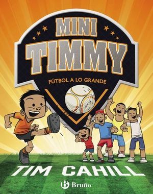 MINI TIMMY.  FUTBOL A LO GRANDE