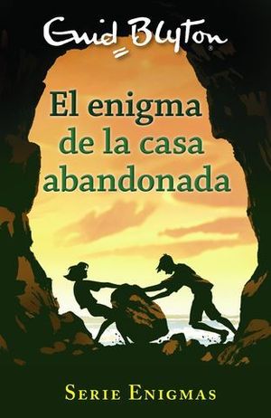 SERIE ENIGMAS.  EL ENIGMA DE LA CASA ABANDONADA