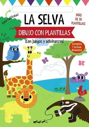 DIBUJO CON PLANTILLAS.  LA SELVA