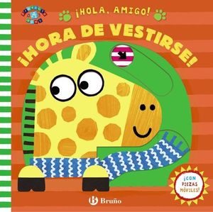 HOLA, AMIGO !  HORA DE VESTIRSE !