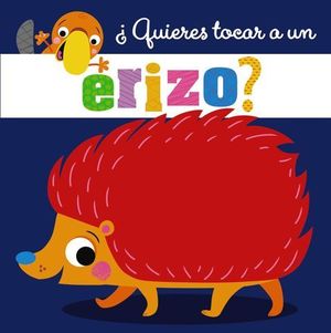 QUIERES TOCAR A UN ERIZO ?