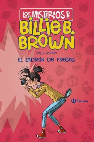 LOS MISTERIOS DE BILLIE B. BROWN.  EL LADRN DE FRESAS