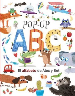 POP-UP ABC.  EL ALFABETO DE LEX Y BET