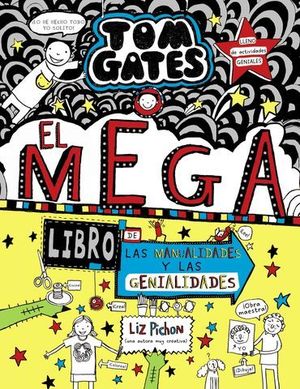 TOM GATES: EL MEGA LIBRO DE LAS MANUALIDADES Y LAS GENIALIDADES