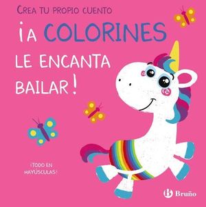 CREA TU PROPIO CUENTO. A COLORINES LE ENCANTA BAILAR!