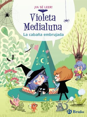 VIOLETA MEDIALUNA 2.  LA CABAA EMBRUJADA