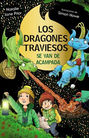 LOS DRAGONES TRAVIESOS 4.  LOS DRAGONES TRAVIESOS SE VAN DE ACAMPADA