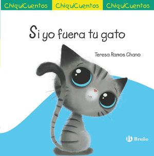 CHIQUICUENTOS 70.  SI YO FUERA TU GATO