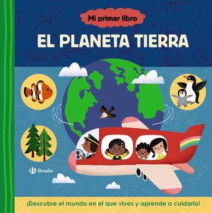 MI PRIMER LIBRO EL PLANETA TIERRA