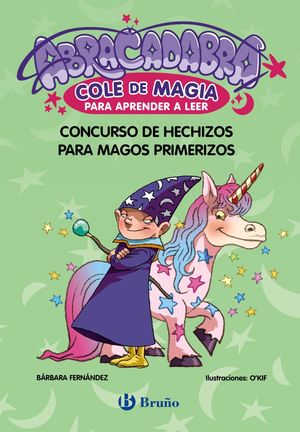 ABRACADABRA COLE DE MAGIA PARA APRENDER A LEER 9.  CONCURSO DE HECHIZOS PARA MAGOS PRIMERIZOS