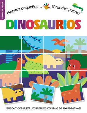 MANITAS PEQUEAS...  GRANDES PASOS ! DINOSAURIOS