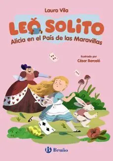 Alicia en el Pais de las Maravillas. Leo Solito