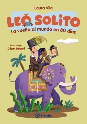 LA VUELTA AL MUNDO EN 80 DIAS.  LEO SOLITO
