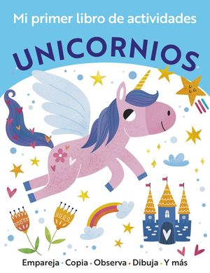 MI PRIMER LIBRO DE ACTIVIDADES.  UNICORNIOS