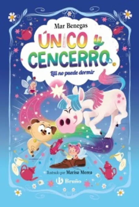 Unico y Cencerro 4. Lili no Puede Dormir