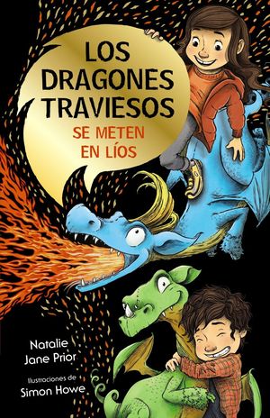 LOS DRAGONES TRAVIESOS SE METEN EN LIOS