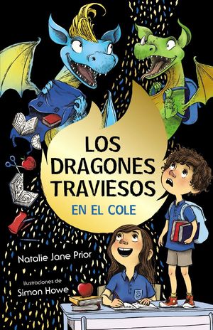 LOS DRAGONES TRAVIESOS VAN AL COLE