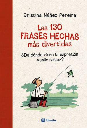 LAS 130 FRASES HECHAS MAS DIVERTIDAS