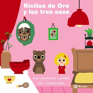 RICITOS DE ORO Y LOS TRES OSOS.  MIS PRIMEROS CUENTOS CON MARIONETAS