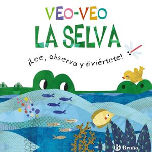 VEO VEO.  LA SELVA