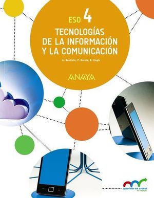 TECNOLOGIAS DE LA INFORMACION Y LA COMUNICACION 4 ESO ED. 2016
