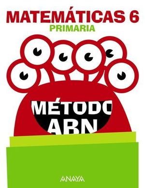 MATEMATICAS 6 EP METODO ABN APRENDER ES CRECER ED. 2016