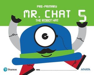 MR. CHAT THE ROBOT HAT 5 YEARS  ED. 2017