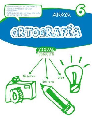 ORTOGRAFIA 6 VISUALMENTE  ED. 2017