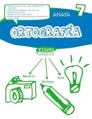 ORTOGRAFIA 7 VISUALMENTE  ED. 2017