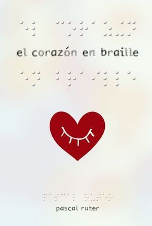 EL CORAZON EN BRAILLE