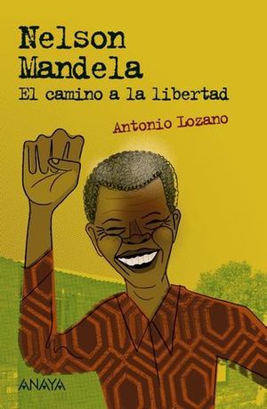 NELSON MANDELA.  EL CAMINO A LA LIBERTAD