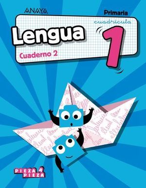 CUADERNO LENGUA 1 EP  2 TRIMESTRE CUADRICULA PIEZA A PIEZA ED. 2018