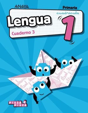 CUADERNO LENGUA 1 EP  3 TRIMESTRE CUADRICULA PIEZA A PIEZA ED. 2018