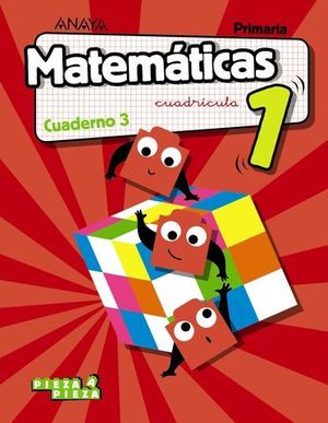 CUADERNO MATEMATICAS 1 EP  3 TRIMESTRE CUADRICULA PIEZA A PIEZA 2018